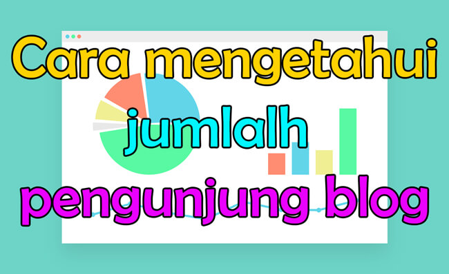 cara mengetahui jumlah pengunjung blog